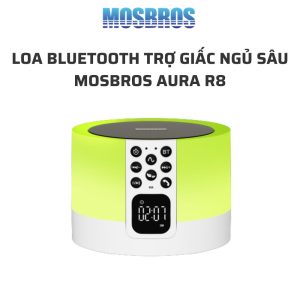 Loa bluetooth trợ giấc ngủ sâu MOSBROS AURORA R8